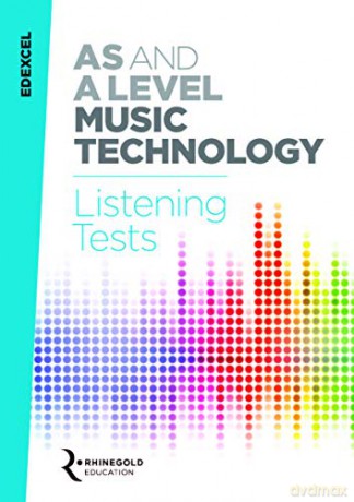 Rhinegold Education: Edexcel AS and A Level Music Technology Listening Tests - James Reevell [KSIĄŻKA]
