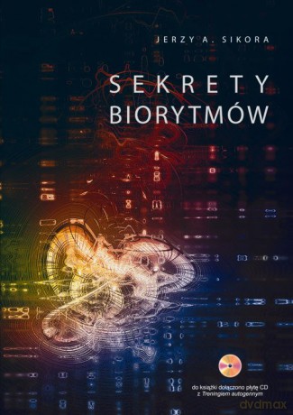 Sekrety biorytmów - Jerzy A. Sikora [KSIĄŻKA]