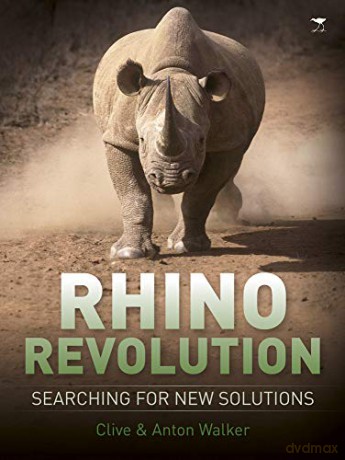 Rhino revolution: Searching for new solutions - Clive Walker [KSIĄŻKA]