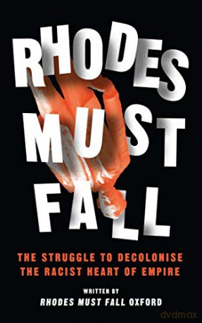 Rhodes Must Fall: The Struggle to Decolonise the Racist Heart of Empire - Brian Kwoba [KSIĄŻKA]