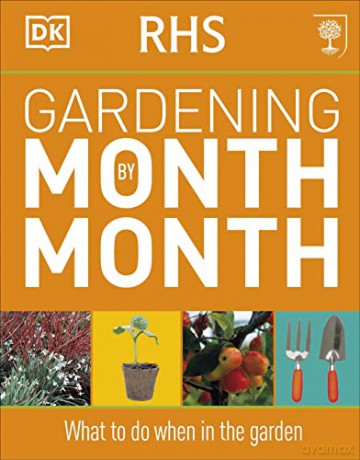 RHS Gardening Month by Month: What to Do When in the Garden [KSIĄŻKA]