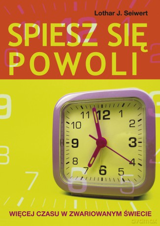 Spiesz się powoli - Lothar Seiwert [KSIĄŻKA]