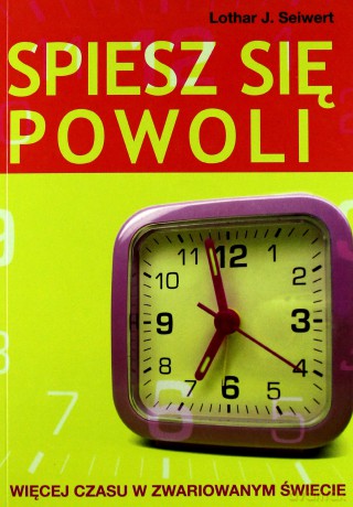 Spiesz się powoli - Lothar Seiwert [KSIĄŻKA]