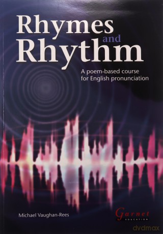 Rhymes and Rhythm: A Poem-Based Course for English Pronunciation Study - Michael Vaughan-Rees [KSIĄŻKA]