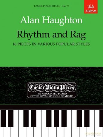 Rhythm and Rag (16 pieces in various popular styles): Easier Piano Pieces 75 (Easier Piano Pieces (ABRSM)) - Alan Haughton [KSIĄŻKA]