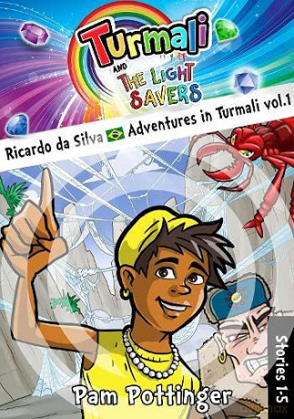 Ricardo da Silva Adventures in Turmali vol. 1 (Turmali and The Light Savers) - Pam Pottinger [KSIĄŻKA]