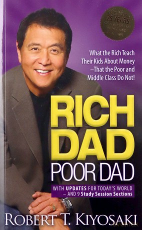 Rich Dad Poor Dad: What the Rich Teach Their Kids About Money That the Poor and Middle Class Do Not! - Robert T. Kiyosaki [KSIĄŻKA]
