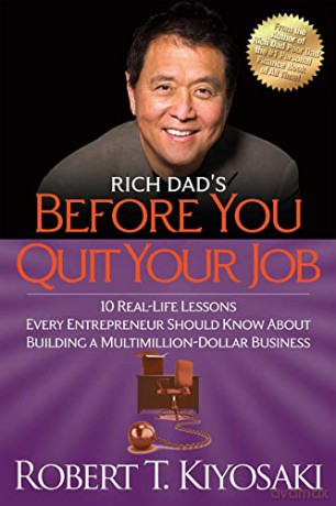 Rich Dad's Before You Quit Your Job: 10 Real-Life Lessons Every Entrepreneur Should Know About Building a Million-Dollar Business - Robert T. Kiyosaki [KSIĄŻKA]