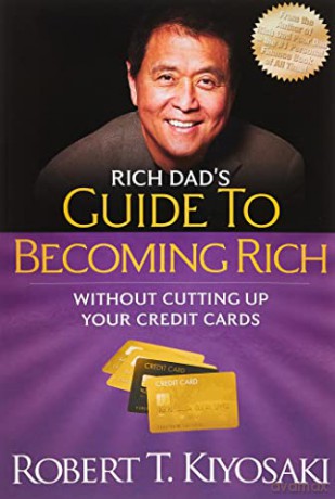 Rich Dad's Guide to Becoming Rich Without Cutting Up Your Credit Cards: Turn Bad Debt into Good Debt - Robert T. Kiyosaki [KSIĄŻKA]