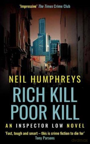 Rich Kill Poor Kill: 2 (An Inspector Low Novel) - Neil Humphreys [KSIĄŻKA]