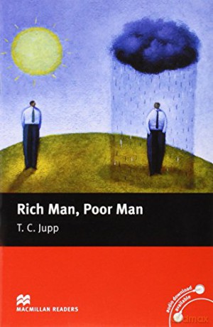 Rich Man, Poor Man: Macmillan Reader, Beginner - T. C. Jupp [KSIĄŻKA]