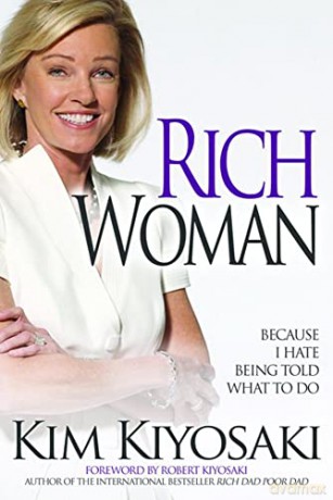 Rich Woman: Because I Hate Being Told What To Do - Kim Kiyosaki [KSIĄŻKA]