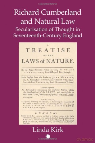 Richard Cumberland and Natural law: Secularisation of Thought in Seventeenth-Century England - Linda Kirk [KSIĄŻKA]