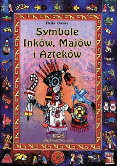 Symbole Inków, Majów i Azteków - Heike Owusu [KSIĄŻKA]