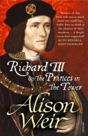 Richard III and the Princes in the Tower - Alison Weir [KSIĄŻKA]