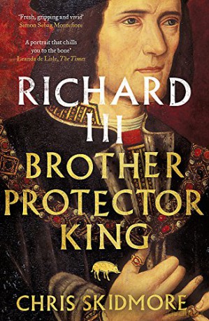 Richard III: Brother, Protector, King - Chris Skidmore [KSIĄŻKA]
