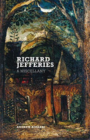 Richard Jefferies: A Miscellany - Andrew Rossabi [KSIĄŻKA]