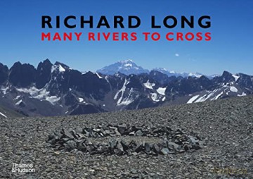 Richard Long: Many Rivers to Cross - Richard Long [KSIĄŻKA]