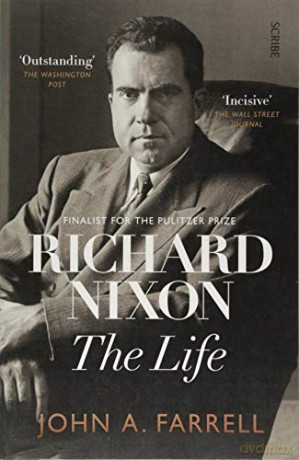 Richard Nixon: the life - John A. Farrell [KSIĄŻKA]