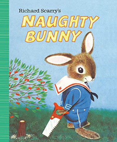 Richard Scarry's Naughty Bunny - Richard Scarry [KSIĄŻKA]