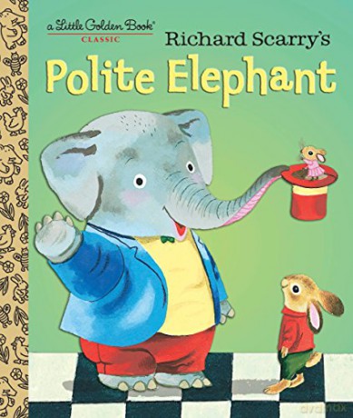 Richard Scarry's Polite Elephant (Little Golden Book) - Richard Scarry [KSIĄŻKA]
