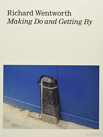 Richard Wentworth: Making Do and Getting by - Hans-Ulrich Obrist [KSIĄŻKA]