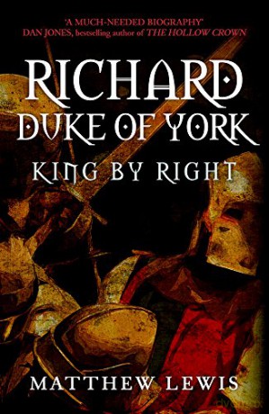 Richard, Duke of York: King by Right - Matthew Lewis [KSIĄŻKA]
