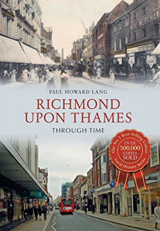 Richmond upon Thames Through Time - Paul Howard Lang [KSIĄŻKA]