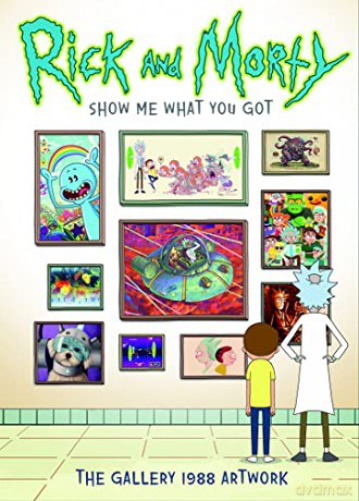 Rick and Morty: Show Me What You Got - Gallery 1988 [KSIĄŻKA]