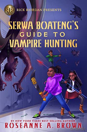 Rick Riordan Presents Serwa Boateng's Guide to Vampire Hunting (A Serwa Boateng Novel Book 1) - Brown [KSIĄŻKA]