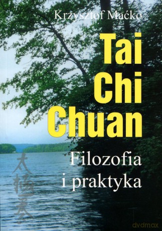 Tai Chi Chuan - Krzysztof Maćko [KSIĄŻKA]