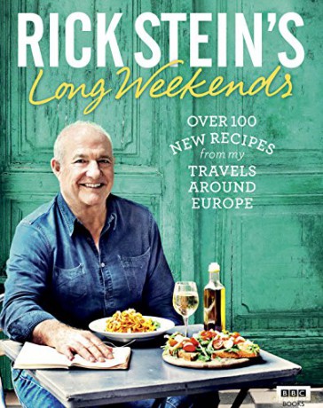 Rick Stein's Long Weekends: Over 100 New Recipes from My Travels Around Europe - Rick Stein [KSIĄŻKA]
