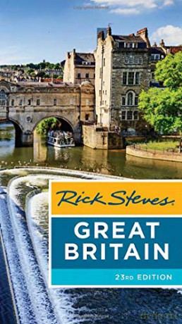 Rick Steves Great Britain (Twenty-third Edition) - Rick Steves [KSIĄŻKA]