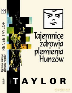 Tajemnice zdrowia plemienia Hunzów - Renee Taylor [KSIĄŻKA]