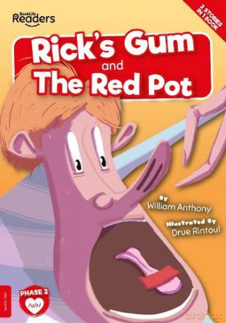 Rick's Gum and The Red Pot (BookLife Readers) - William Anthony [KSIĄŻKA]