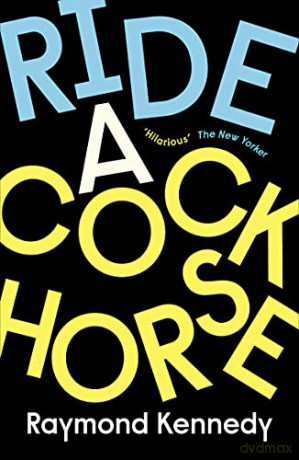 Ride a Cockhorse - Raymond Kennedy [KSIĄŻKA]