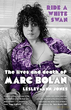 Ride a White Swan: The Lives and Death of Marc Bolan - Lesley-Ann Jones [KSIĄŻKA]