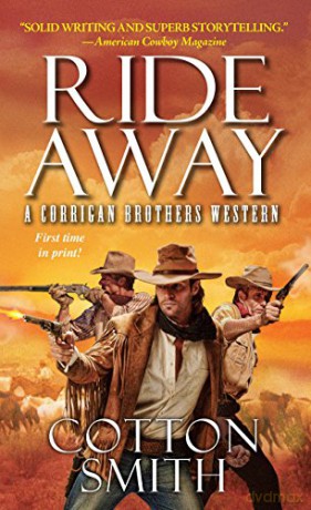 Ride Away (Corrigan Brothers Western): 1 (A Corrigan Brothers Western) - Cotton Smith [KSIĄŻKA]
