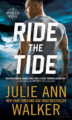 Ride the Tide: 3 (The Deep Six, 3) - Julie Ann Walker [KSIĄŻKA]