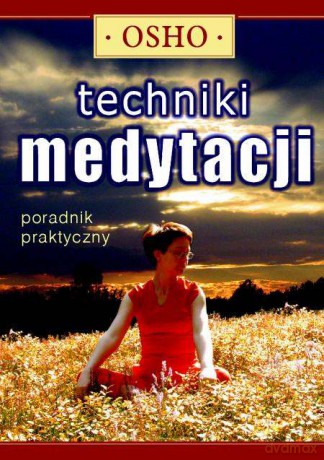 Techniki medytacji - OSHO [KSIĄŻKA]