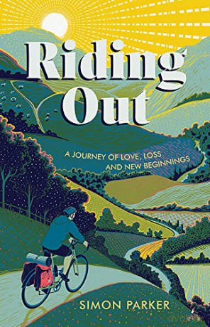 Riding Out: A Journey of Love, Loss and New Beginnings - Simon Parker [KSIĄŻKA]