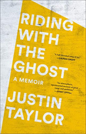 Riding with the Ghost: A Memoir - Justin Taylor [KSIĄŻKA]