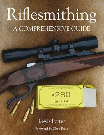 Riflesmithing: A Comprehensive Guide - Lewis Potter [KSIĄŻKA]