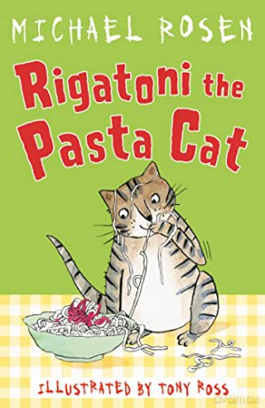 Rigatoni the Pasta Cat (Rosen and Ross) - Michael Rosen [KSIĄŻKA]