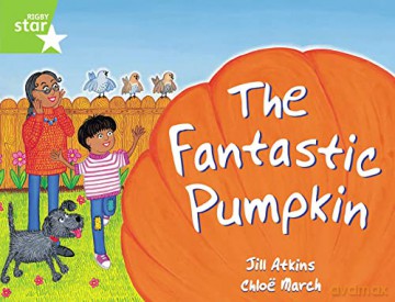 Rigby Star Guided 1 Green Level: The Fantastic Pumpkin Pupil Book (single) - Jill Atkins [KSIĄŻKA]