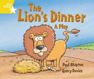 Rigby Star Guided 1 Yellow Level: The Lion's Dinner, A Play Pupil Book (single) - Paul Shipton [KSIĄŻKA]