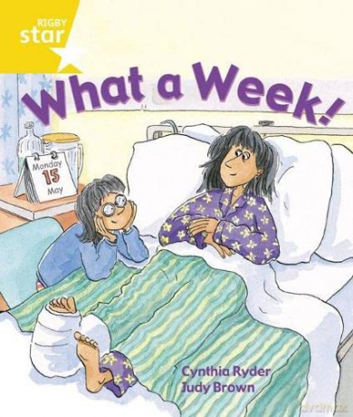 Rigby Star Guided 1 Yellow Level: What a Week! Pupil Book (single) - Cynthia Rider [KSIĄŻKA]