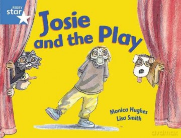 Rigby Star Guided 1Blue Level: Josie and the Play Pupil Book (single) - Monica Hughes [KSIĄŻKA]