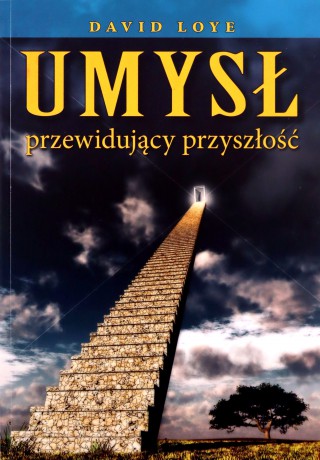 Umysł przewidujący przyszłość - David Loye [KSIĄŻKA]