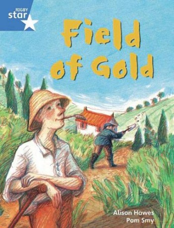 Rigby Star Guided Phonic Opportunity Readers Blue: Pupil Book Single: Field Of Gold (Star Phonics Opportunity Readers) [KSIĄŻKA]